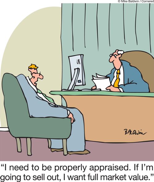 'I need to be properly appraised. If I'm going to sell out, I want full market value.'
