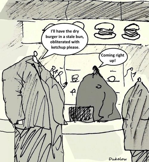 "I'll have the dry burger in a stale bun, obliterated with ketchup please."