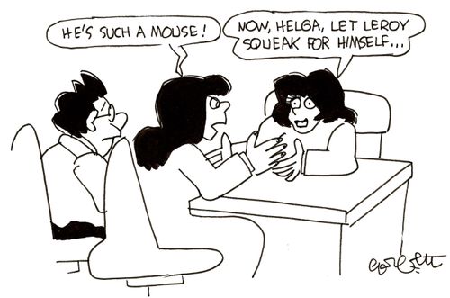 'He's such a mouse!' 'Now, Helga, let Leroy squeak for himself...'