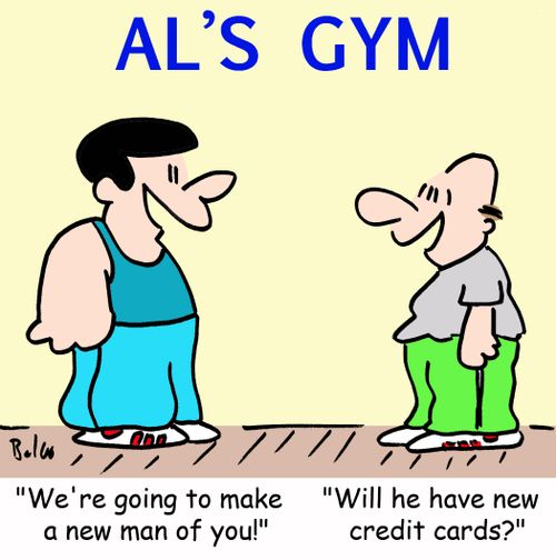 AL'S GYM, 'We're going to make a new man of you!'  'Will he have new credit cards?'