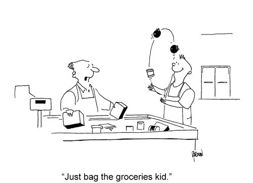 'Just bag the groceries kid.'