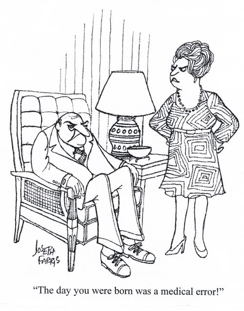 'The day you were born was a medical error!'