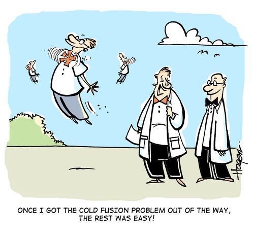 'Once I got the cold fusion problem out of the way, the rest was easy!'