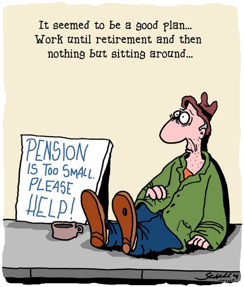 It seemed to be a good plan....Work until retirement and then nothing but sitting around..."