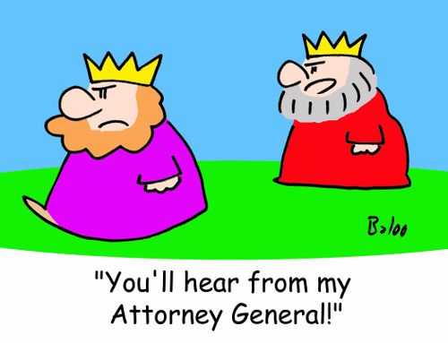'You'll hear from my Attorney General!'