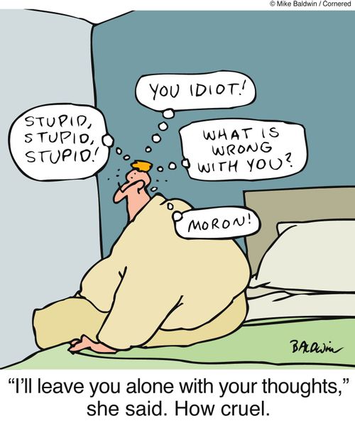 "I'll leave you alone with your thoughts," she said. How cruel.
