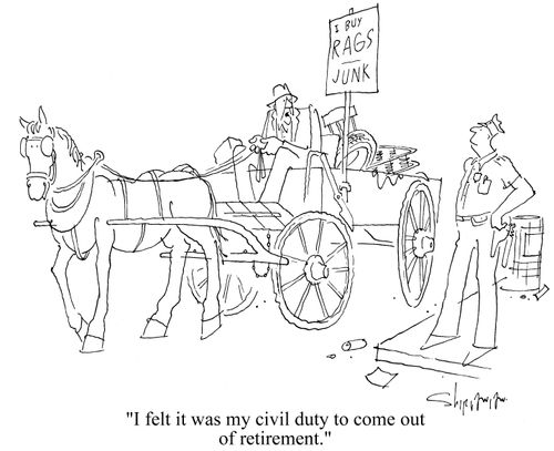 'I felt it was my civil duty to come out of retirement.'