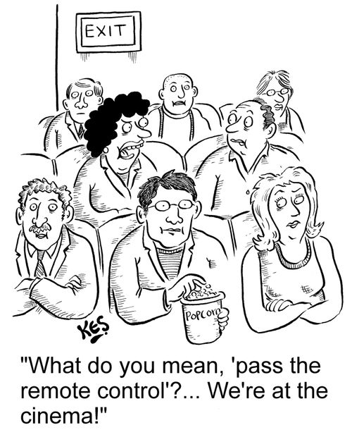 'What do you mean, 'pass the remote control'?... We're at the cinema!'