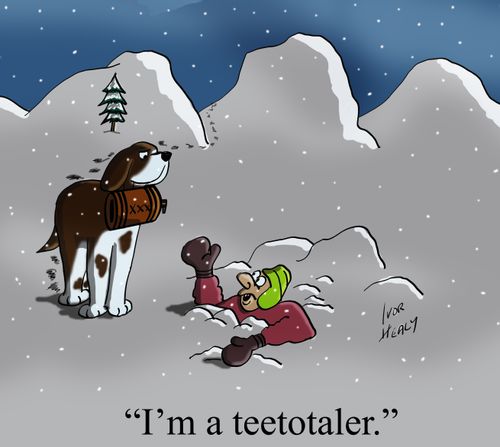 'I'm a teetotaler.'