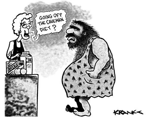'Going off the Caveman diet?'