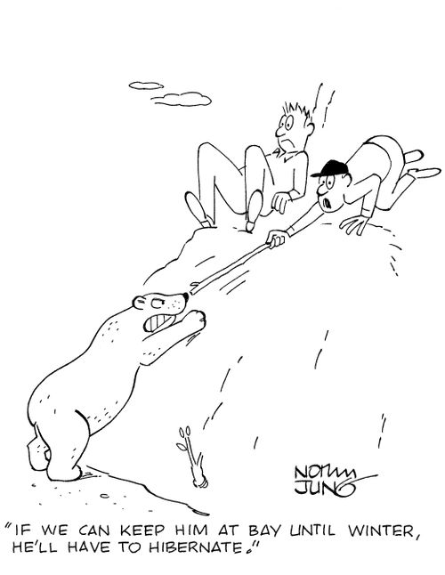 'If we can keep him at bay until winter, he'll have to hibernate.'