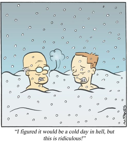 'I figured it would be a cold day in hell, but this is ridiculous!'