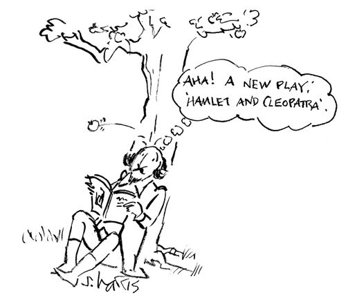 "Aha. A new play: 'Hamlet and Cleopatra'."
