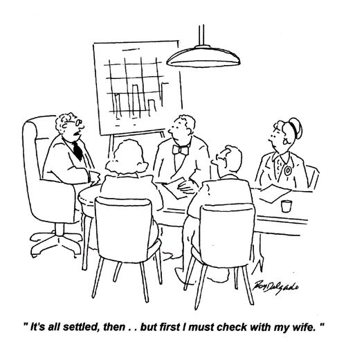 'It's all settled, then... but first I must check in with my wife.'