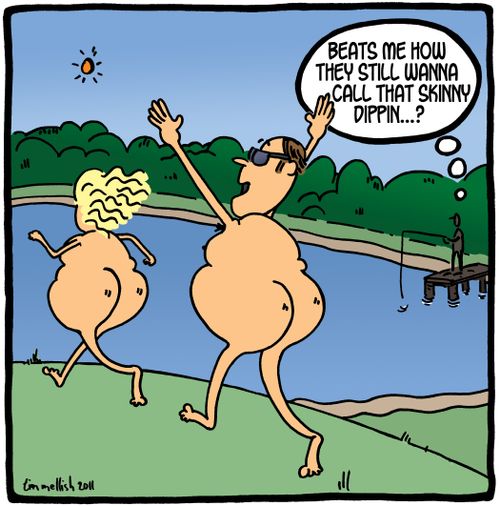 'Beats me how they want to call that skinny dipping?'