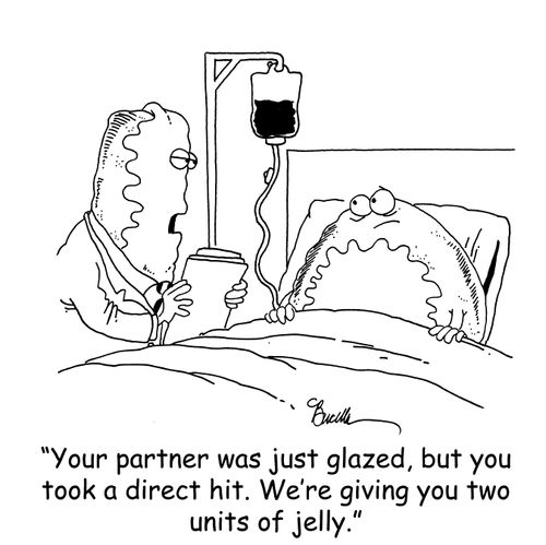 'Your partner was just glazed, but you took a direct hit. We're giving you two units of jelly.'