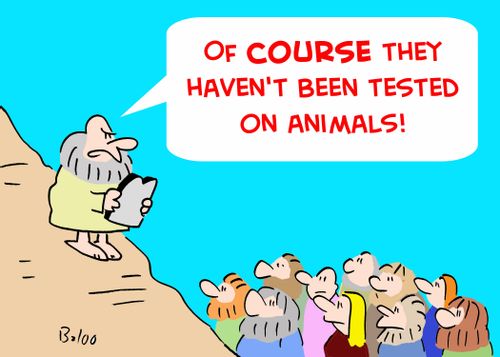 'Of course they haven't been tested on animals!'