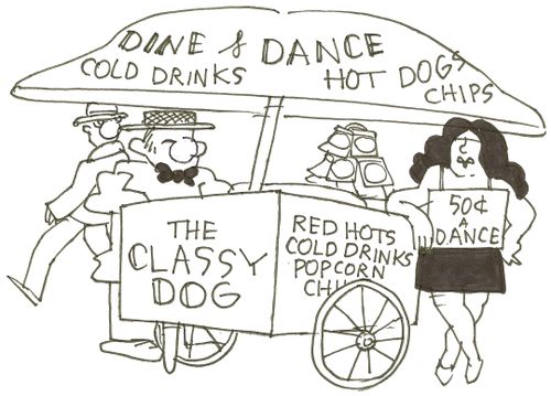 The Classy Dog: 'Dine & dance hotdogs: '50 cents a dance'.