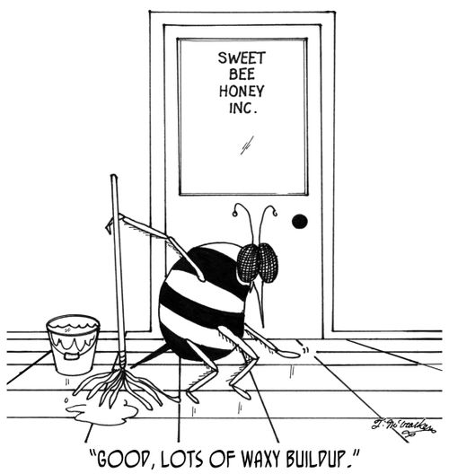 'Good, lots of waxy buildup.'