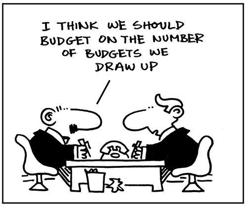 'I think we should budget on the number of budgets we draw up'