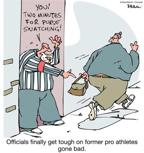 Officials finally get tough on former pro athletes gone bad.