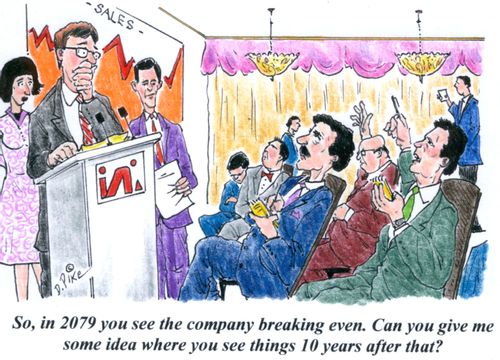 'So, in 2079 you see the company breaking even. Can you give me some idea where you see things 10 years after that?'