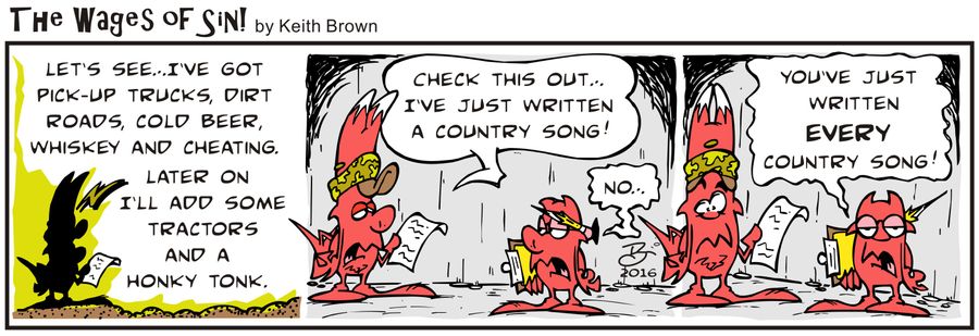 "You've just written every country song."