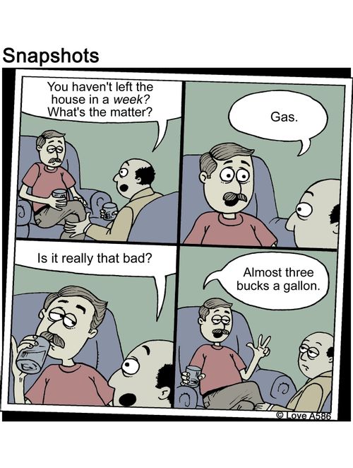 Man won't leave his house due to gas prices.