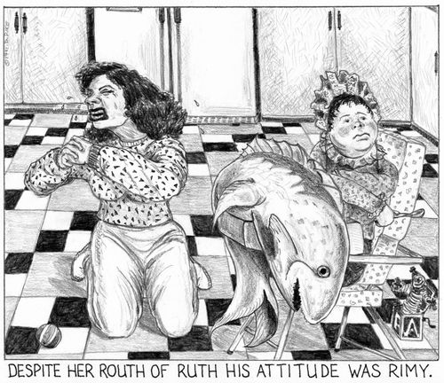 'Despite her routh of ruth his attitude was rimy.'