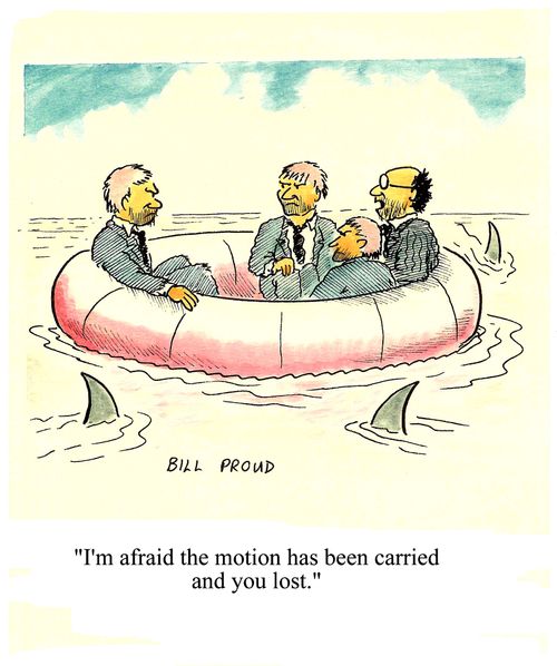 'I'm afraid the motion has been carried and you lost.'