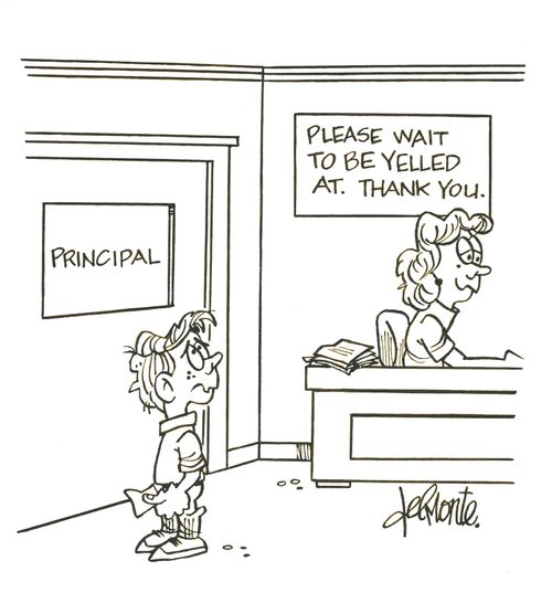 Sign in Principals Office: Please Wait To Be Yelled At. Thank You.