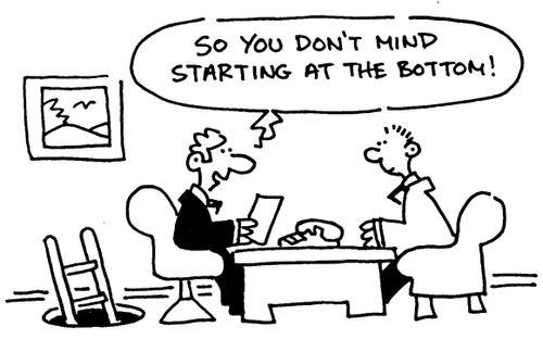 'So you don't mind starting at the bottom!'