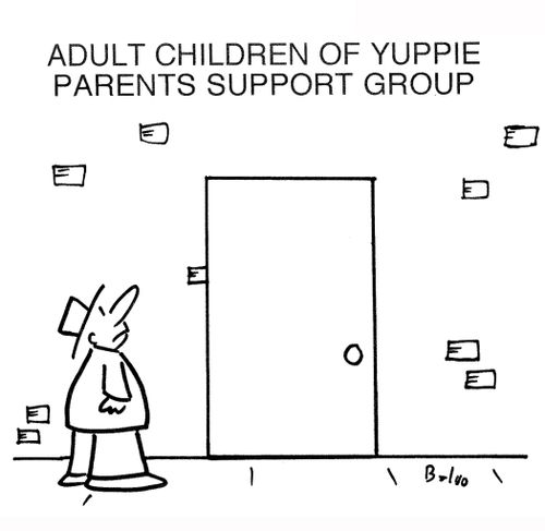 Adult Children of Yuppie Parents Support Group.