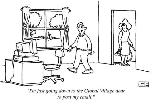 'I'm just going to Global Village dear to post my email.'