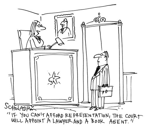 'If you can't afford representation, the court will appoint a lawyer and a book agent.'