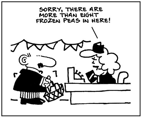 'Sorry, there are more than eight frozen peas in here.'