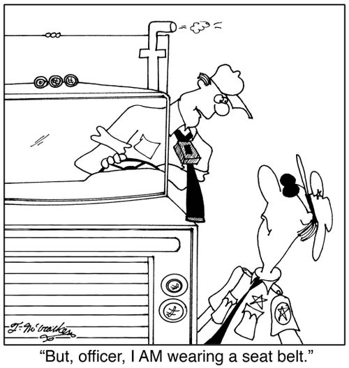 'But, officer, I AM wearing a seat belt.'