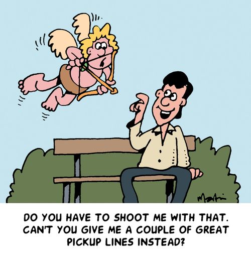 'Do you have to shoot me with that. Can't you give me a couple of great pickup lines instead?'