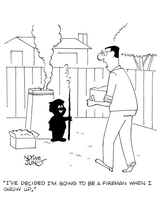 'I've decided I'm going to be a fireman when I grow up.'