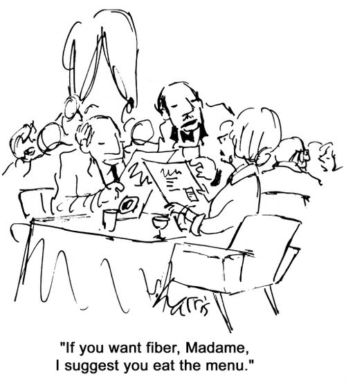 'If you want fiber, Madame, I suggest you eat the menu.'