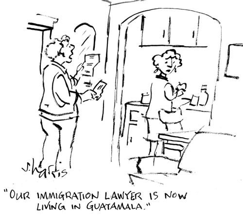 "Our immigration lawyer is now living in Guatemala."