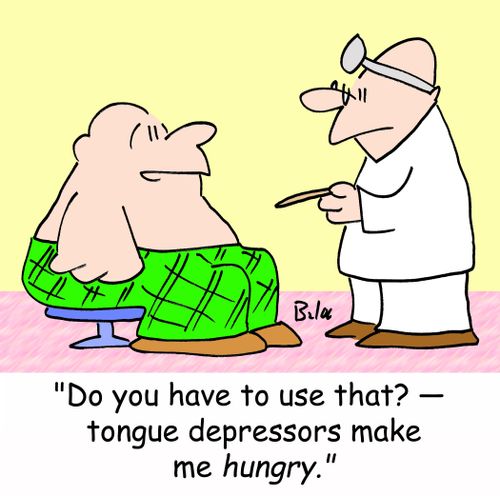 'Do you have to use that? -- tongue depressors make me hungry.'