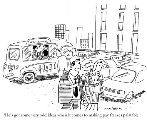 'He's got some very odd ideas when it comes to making pay freezes palatable'.