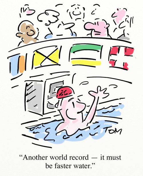 "Another world record - it must be faster water."