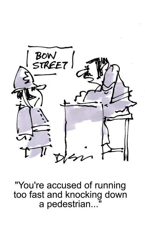 'You're accused of running too fast and knocking down a pedestrian...'