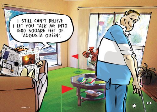'I still can't believe I let you talk me into 1500 square feet of Augusta Green.'