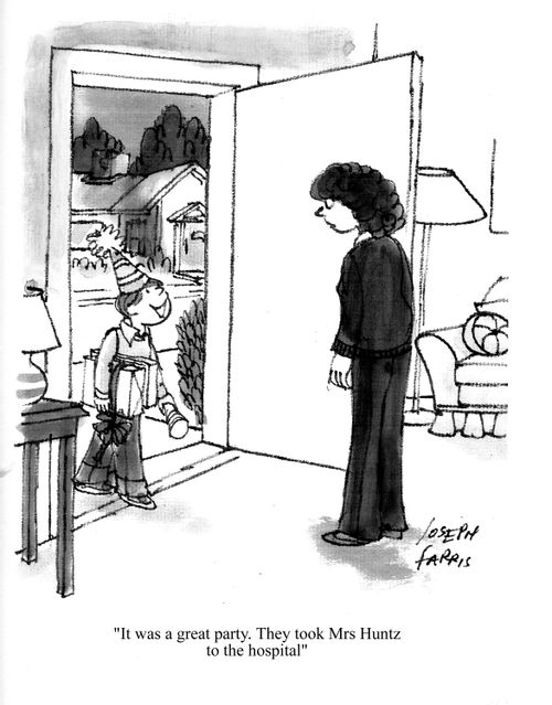 'It was a great party. They took Mrs Huntz to the hospital.'