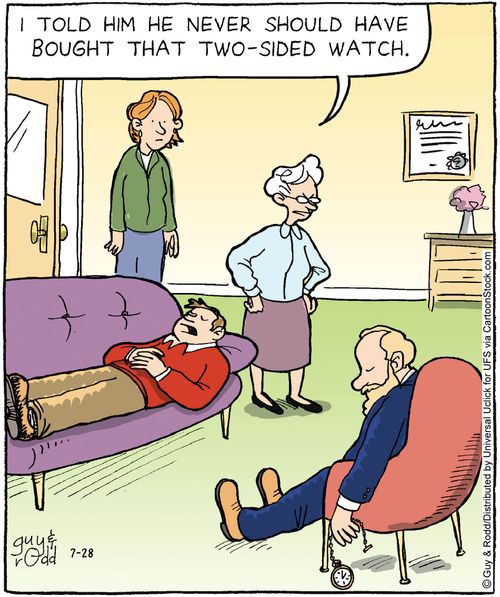 'I told him he never should have bought that two-sided watch.'
