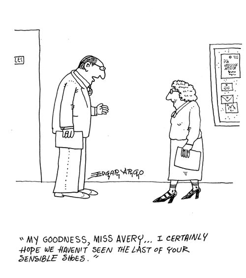 'My goodness, Miss Avery... I certainly hope we haven't seen the last of your sensible shoes.'