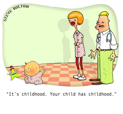 "It's childhood. Your child has childhood."